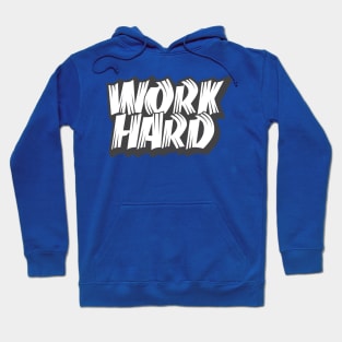 work hard motivational quotes Hoodie